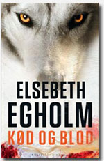 Kød og blod. Ny krimi af Elsebeth Egholm